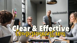 Clear & Effective Communication