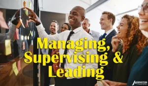 Managing, Supervising & Leading
