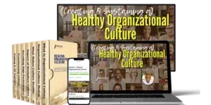 Creating a Healthy Organizational Culture